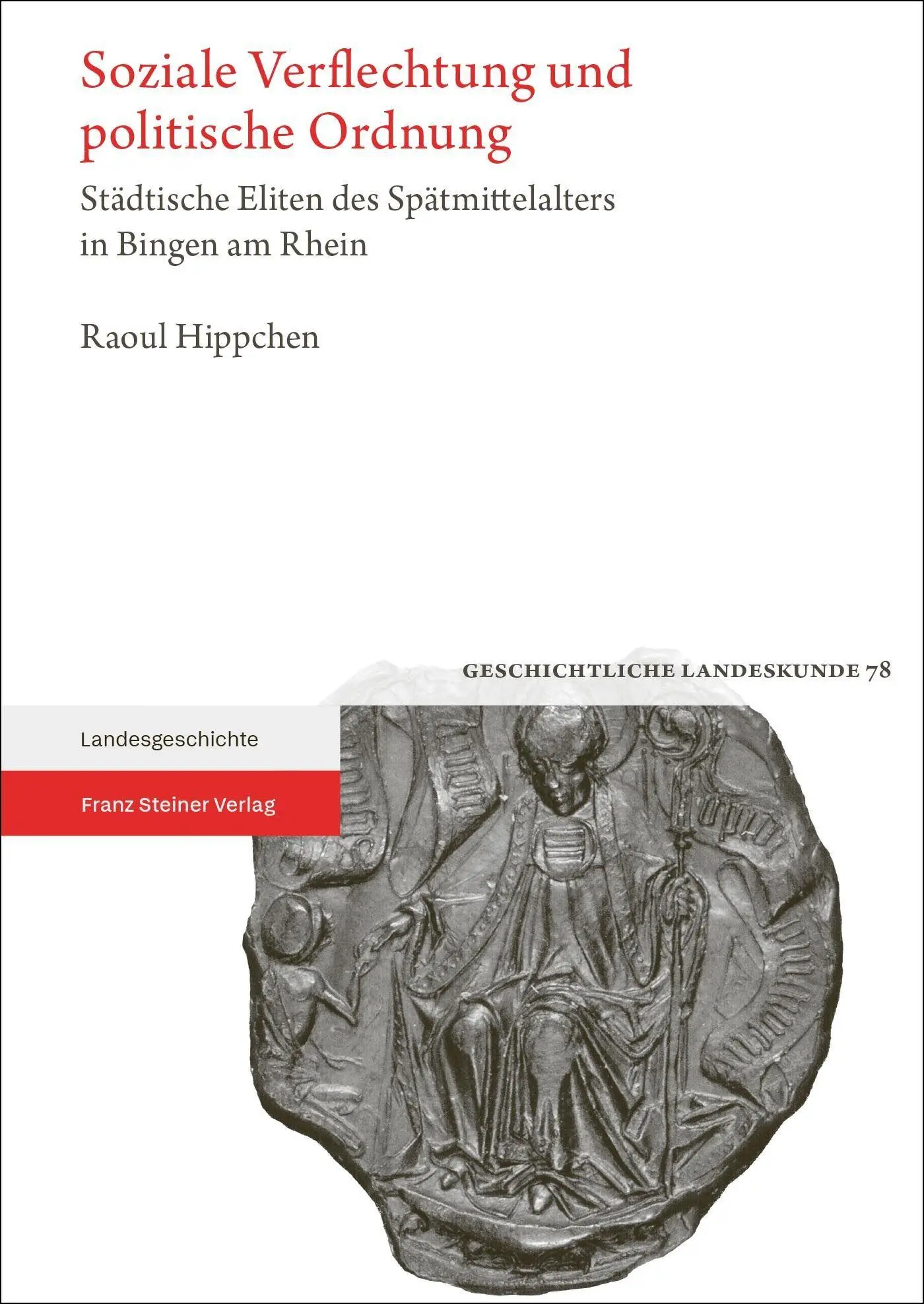 Bild: 9783515140898 | Soziale Verflechtung und politische Ordnung | Raoul Hippchen | Buch