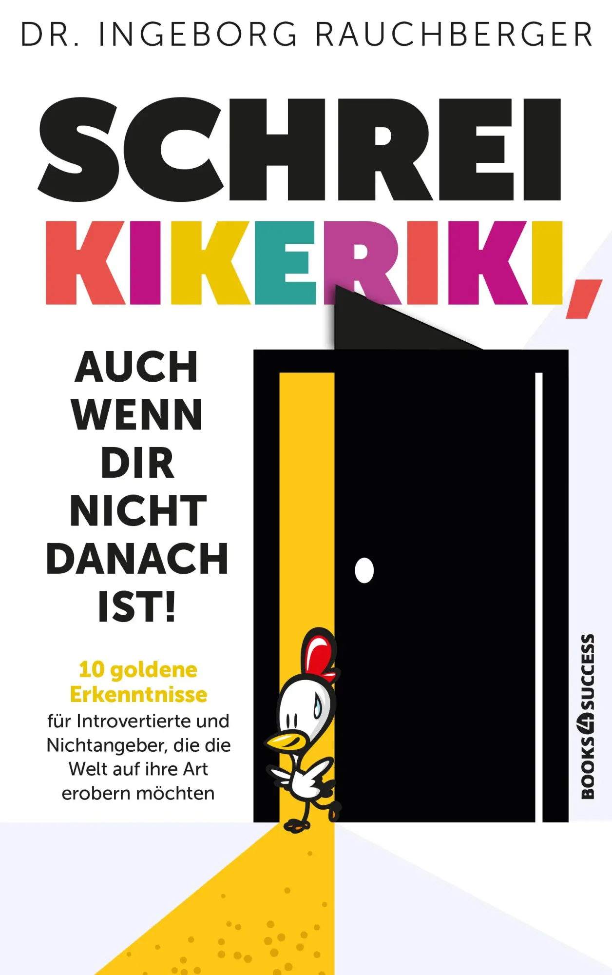 Cover: 9783689320898 | Schrei Kikeriki, auch wenn dir nicht danach ist! | Rauchberger | Buch