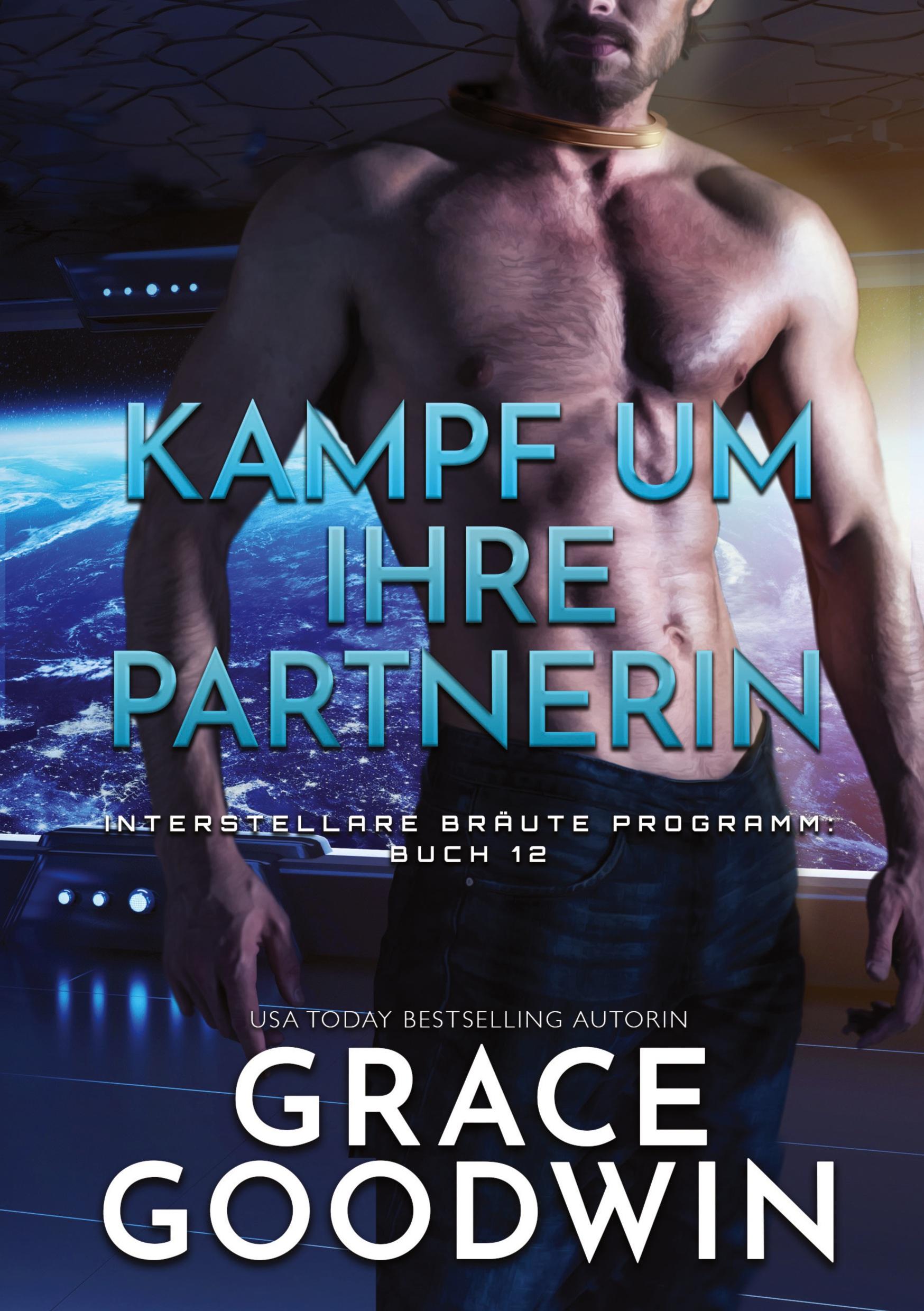 Cover: 9783754660898 | Kampf um ihre Partnerin | Grace Goodwin | Taschenbuch | 212 S. | 2023