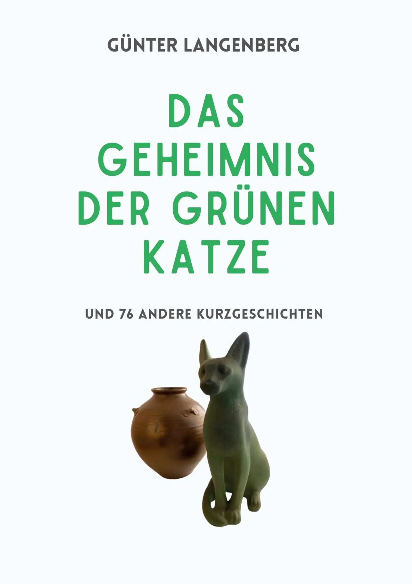 Cover: 9783988850898 | Das Geheimnis der Grünen Katze | und 76 andere Kurzgeschichten | Buch