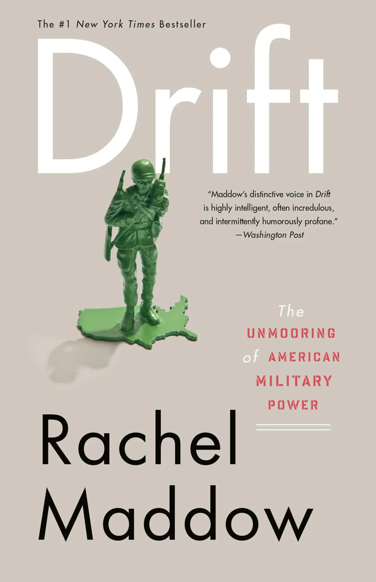 Cover: 9780307460998 | Drift | The Unmooring of American Military Power | Rachel Maddow