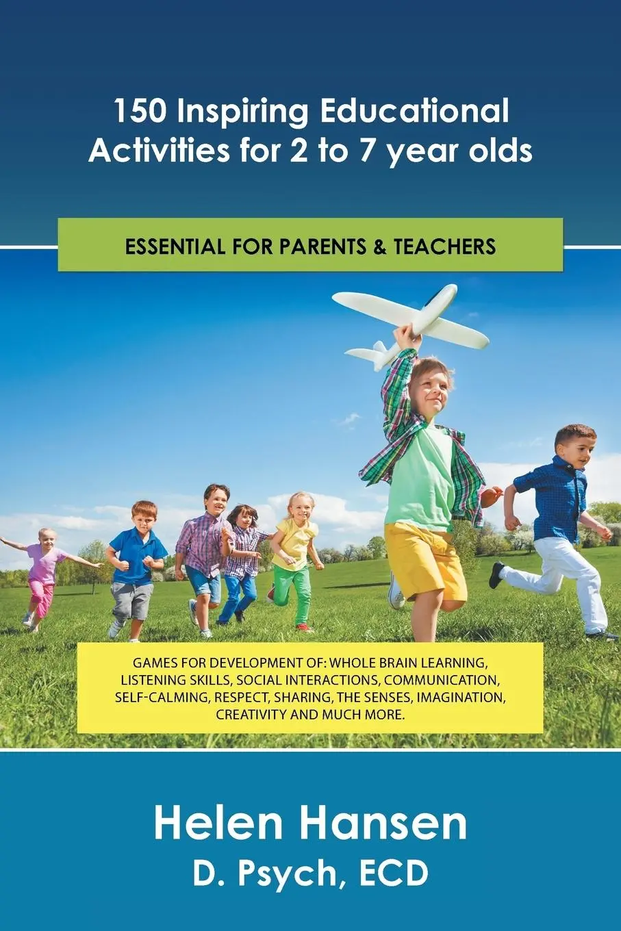 Cover: 9781504370998 | 150 Inspiring Educational Activities for 2 to 7 year olds | Psych