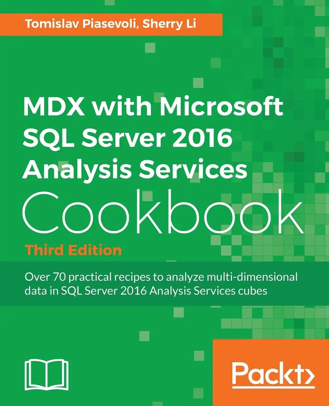 Cover: 9781786460998 | MDX with Microsoft SQL Server 2016 Analysis Services Cookbook -...