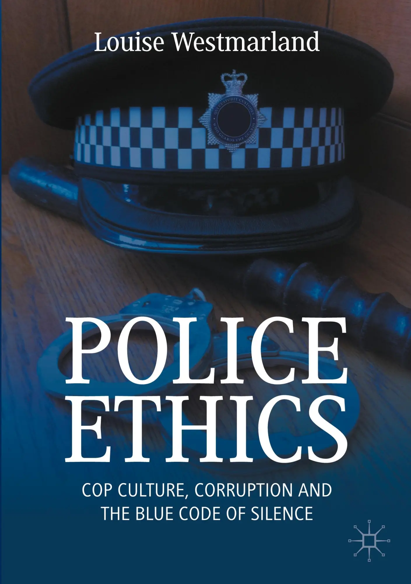 Cover: 9783031850998 | Police Ethics | Cop Culture, Corruption and the Blue Code of Silence