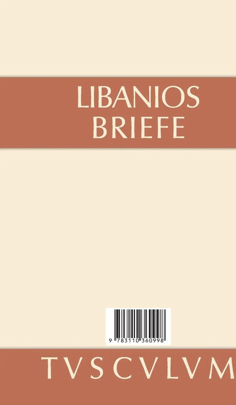 Rückseite: 9783110360998 | Briefe | Griechisch - deutsch | Libanios | Buch | 520 S. | Deutsch