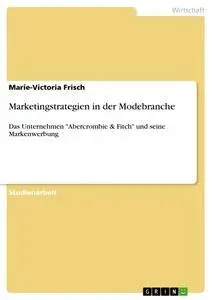 Cover: 9783668900998 | Marketingstrategien in der Modebranche | Marie-Victoria Frisch | Buch