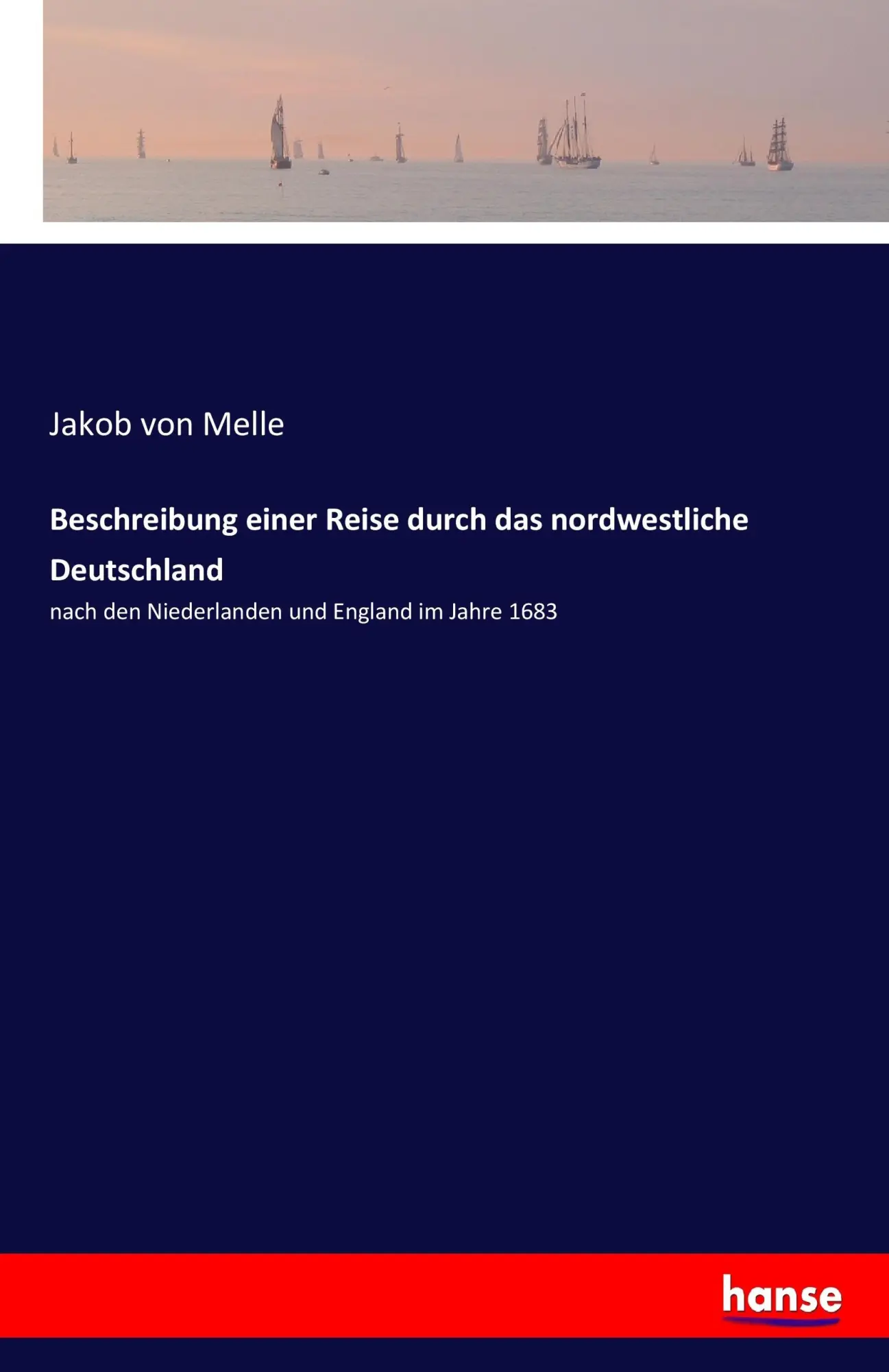 Cover: 9783743690998 | Beschreibung einer Reise durch das nordwestliche Deutschland | Melle