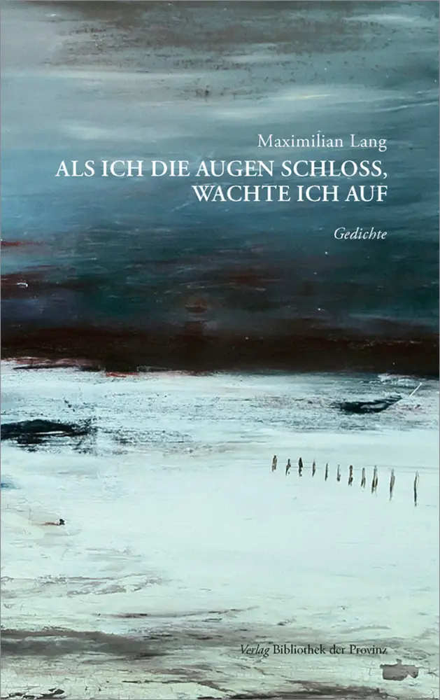 Cover: 9783991260998 | Als ich die Augen schloss, wachte ich auf | Gedichte | Maximilian Lang