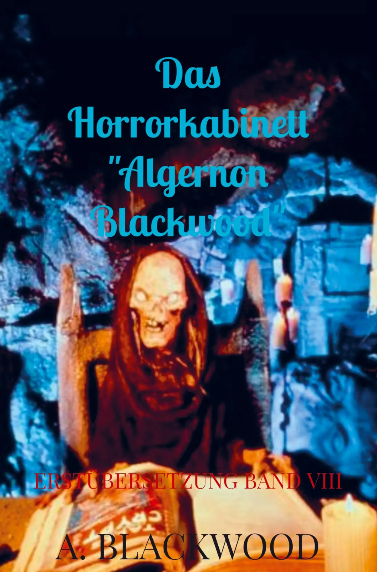 Cover: 9789403660998 | Das Horrorkabinett "Algernon Blackwood" | Erstübersetzung Band VIII