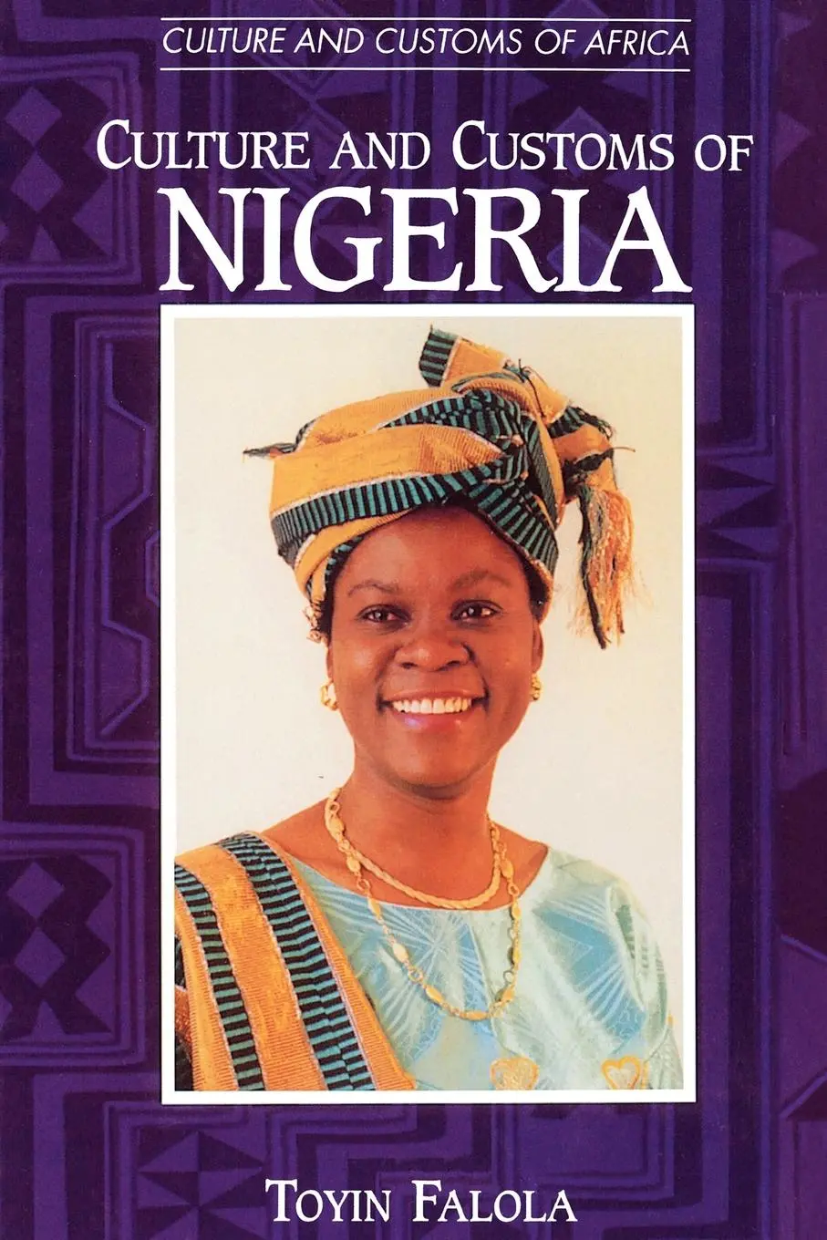 Cover: 9780313361098 | Culture and Customs of Nigeria | Toyin Falola | Taschenbuch | Englisch