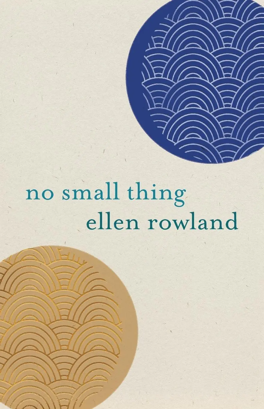 Cover: 9781594981098 | No Small Thing | Poems | Ellen Rowland | Taschenbuch | Englisch | 2023