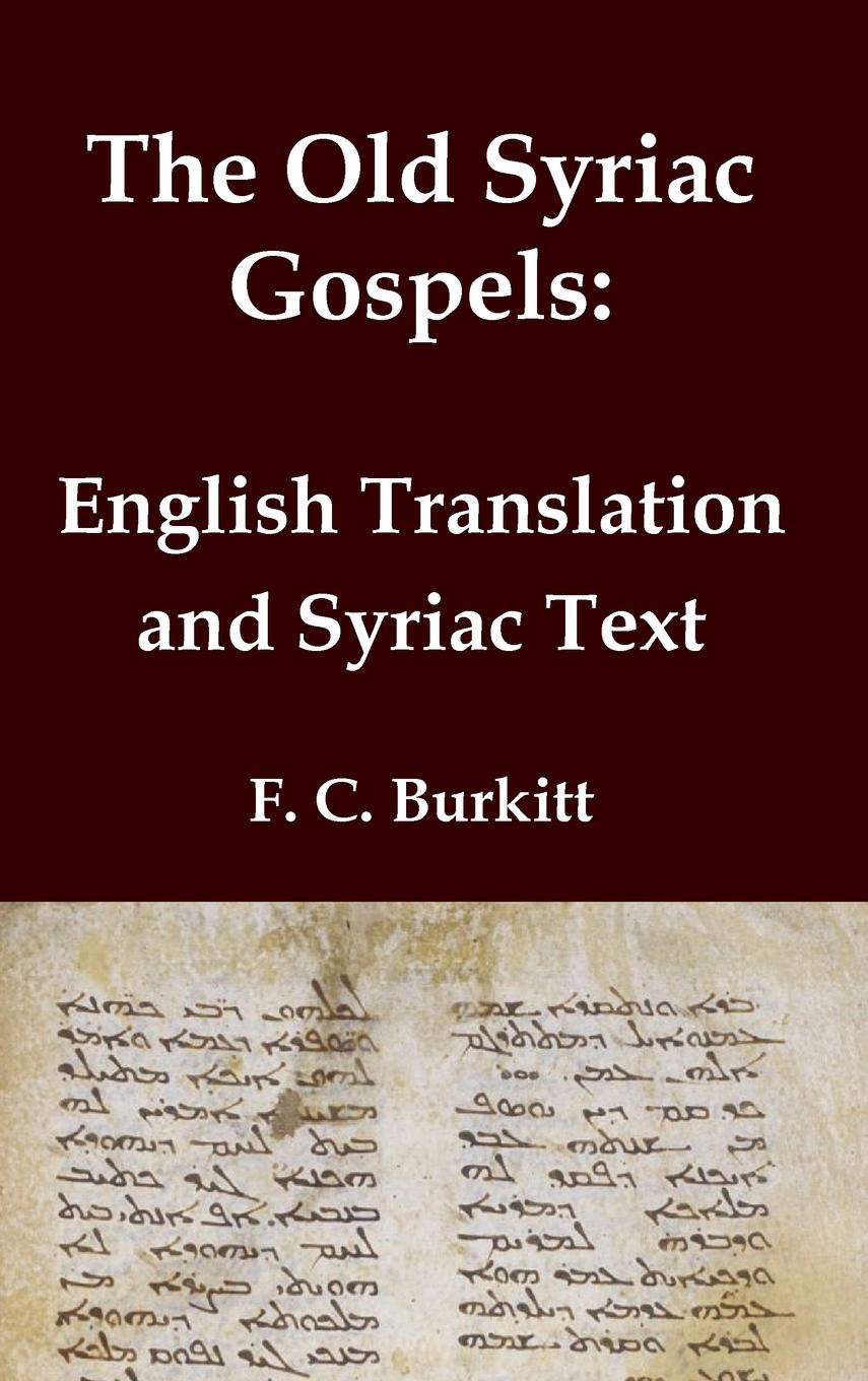 Cover: 9781923341098 | The Old Syriac Gospels - English Translation and Syriac Text | Burkitt