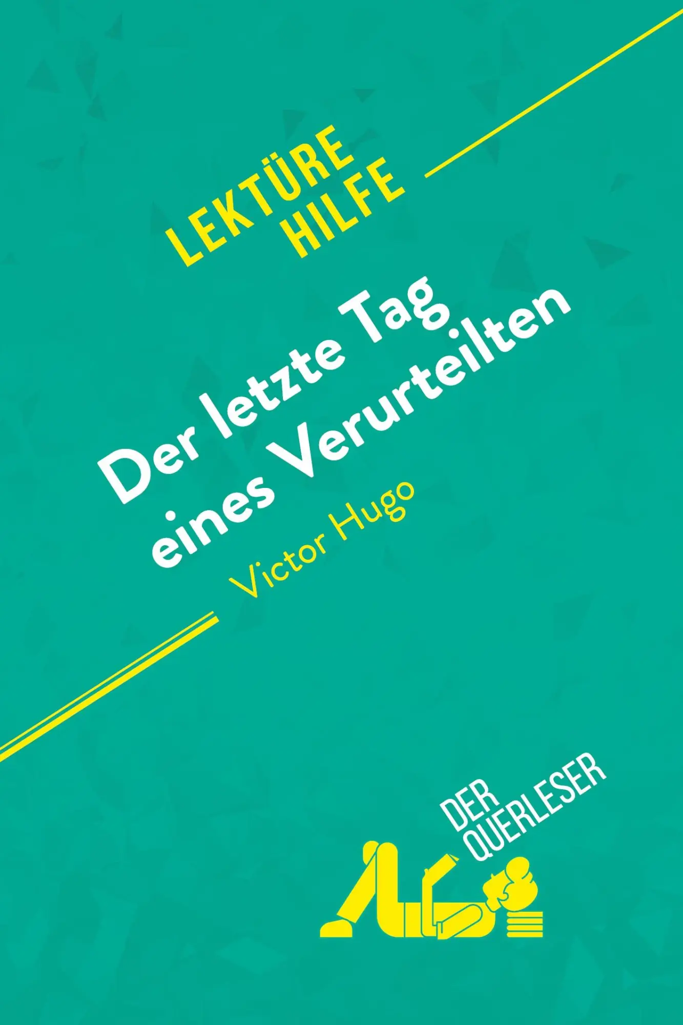 Cover: 9782808021098 | Der letzte Tag eines Verurteilten von Victor Hugo (Lektürehilfe)