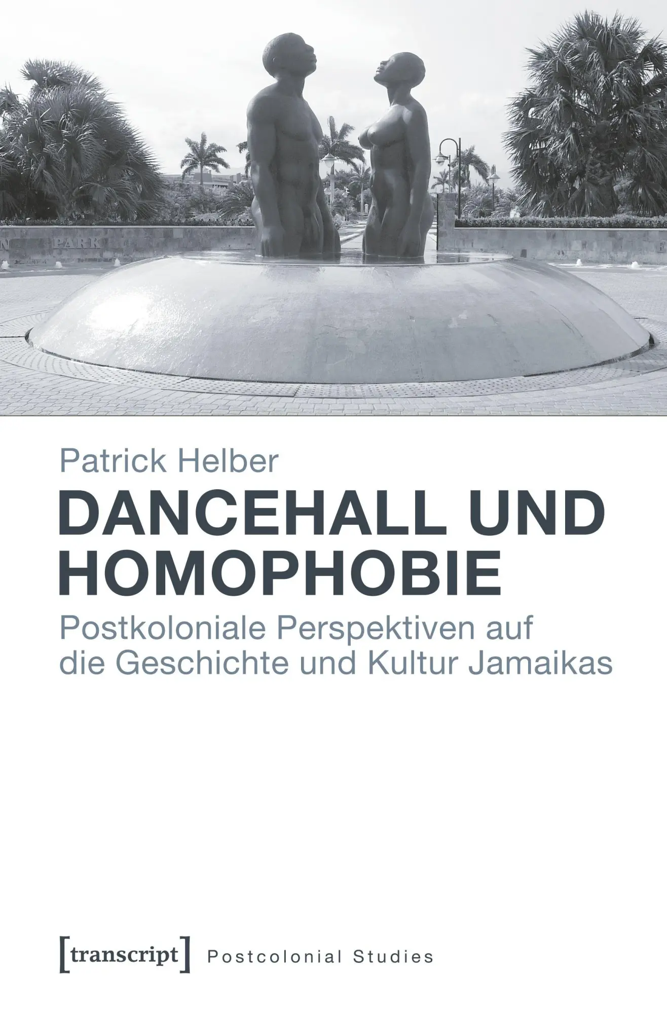 Cover: 9783837631098 | Dancehall und Homophobie | Patrick Helber | Taschenbuch | 304 S.