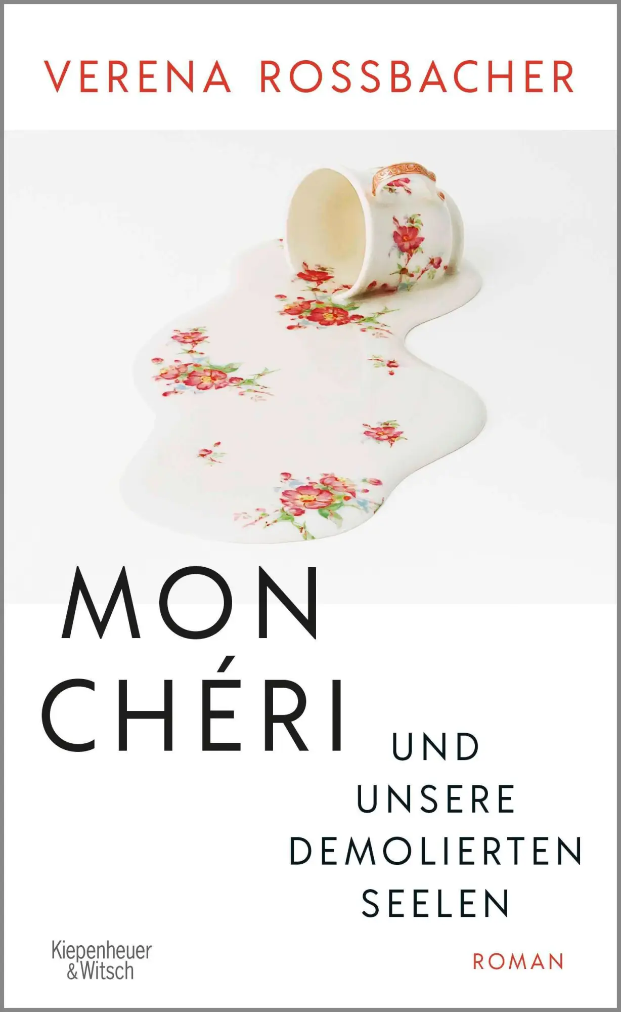Cover: 9783462001198 | Mon Chéri und unsere demolierten Seelen | Verena Roßbacher | Buch