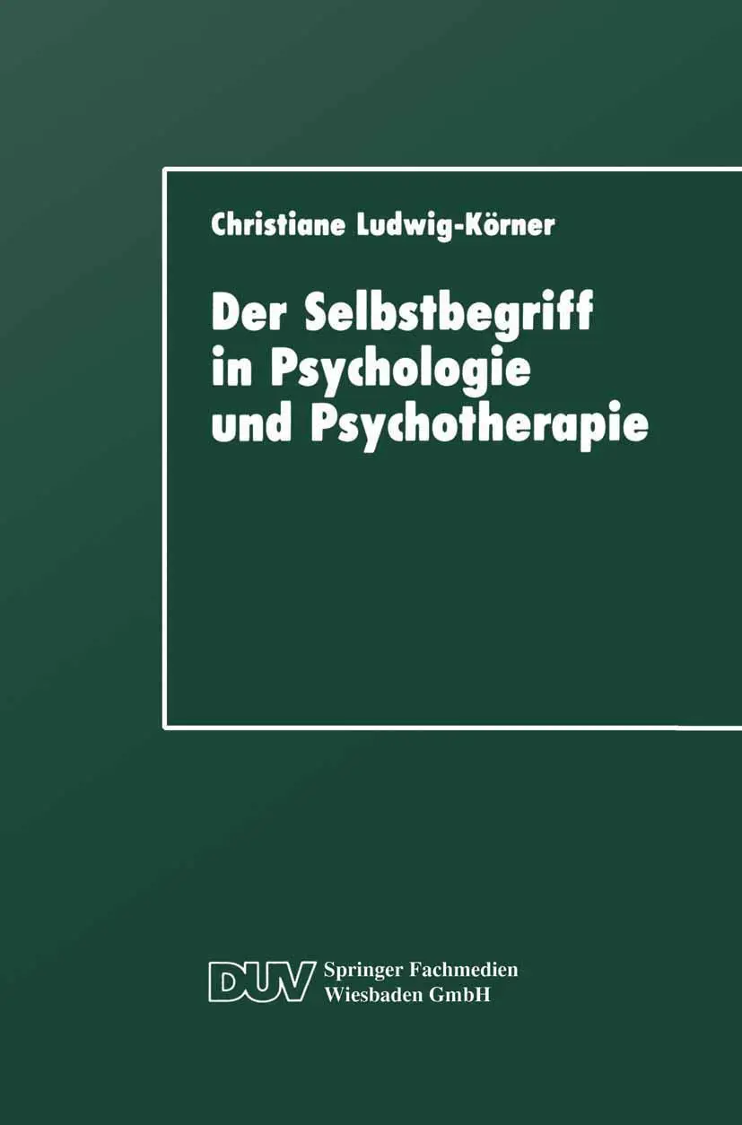 Cover: 9783824441198 | Der Selbstbegriff in Psychologie und Psychotherapie | Ludwig-Körner