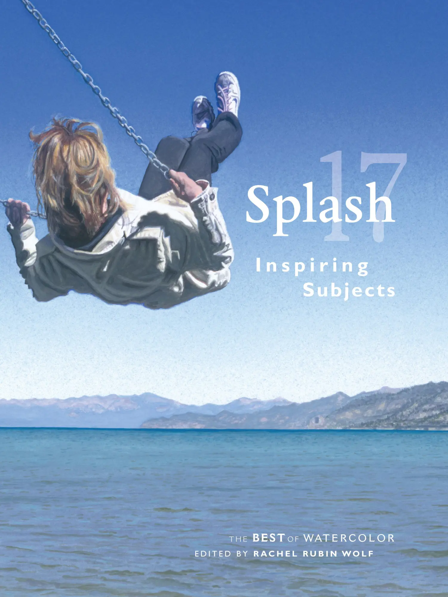 Cover: 9781440341298 | WOLF, R: Splash 17 - The Best of Watercolor | Inspiring Subjects