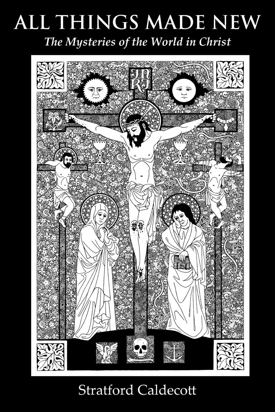 Cover: 9781597311298 | All Things Made New | The Mysteries of the World in Christ | Caldecott
