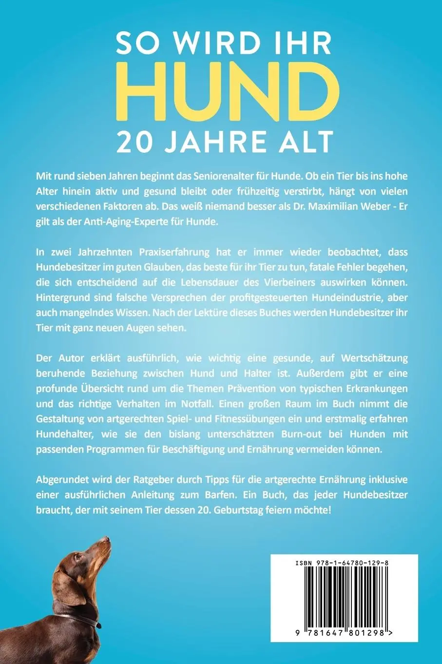 Rückseite: 9781647801298 | So wird Ihr Hund 20 Jahre alt | Maximilian Weber | Taschenbuch | 2020