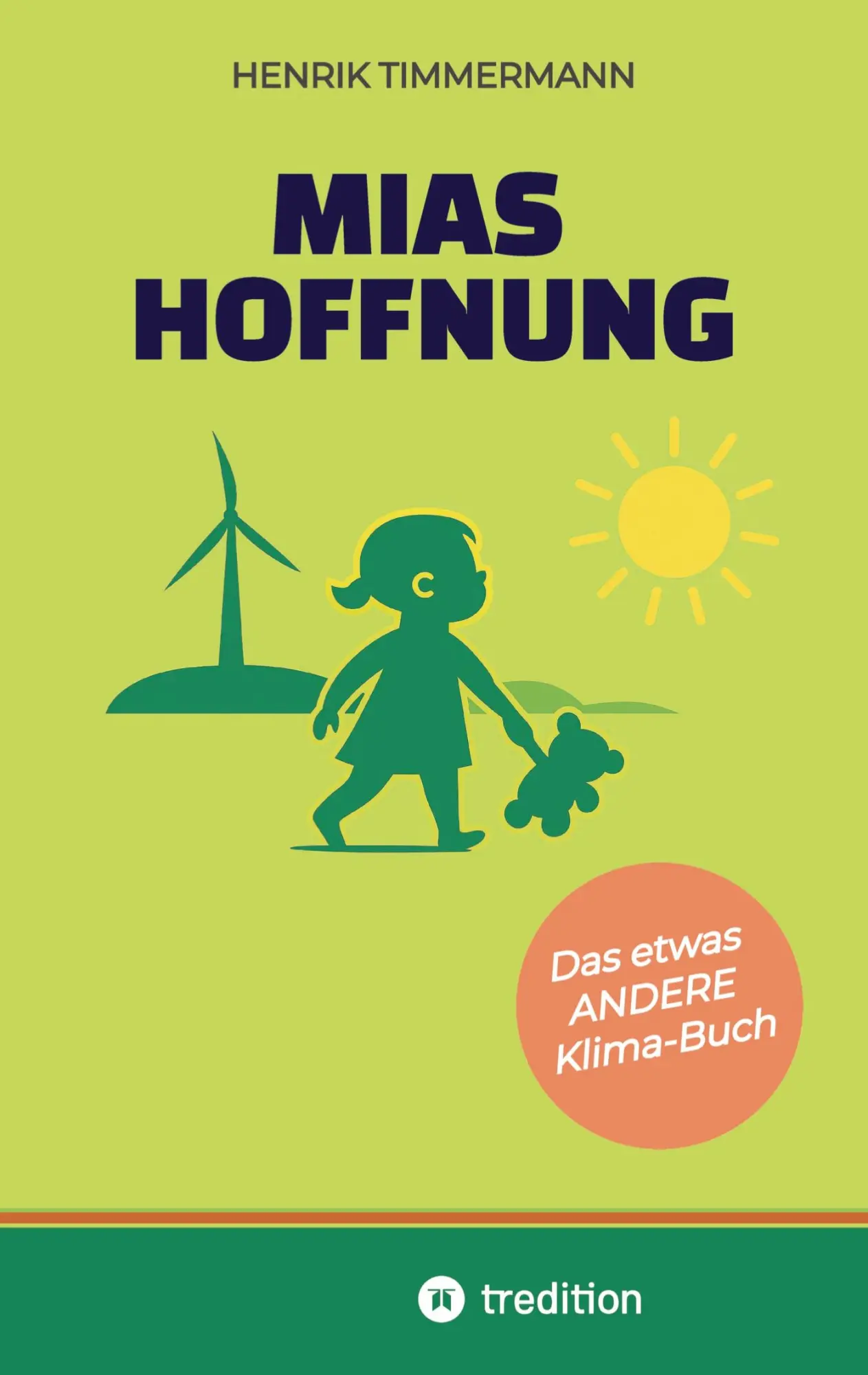 Cover: 9783384641298 | Mias Hoffnung | Das etwas ANDERE Klima-Buch | Henrik Timmermann | Buch Cover: 9783384641298 | Mias Hoffnung | Das etwas ANDERE Klima-Buch | Henrik Timmermann | Buch