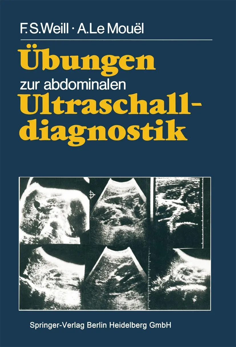 Cover: 9783540131298 | Übungen zur abdominalen Ultraschalldiagnostik | F. S. Weill (u. a.)