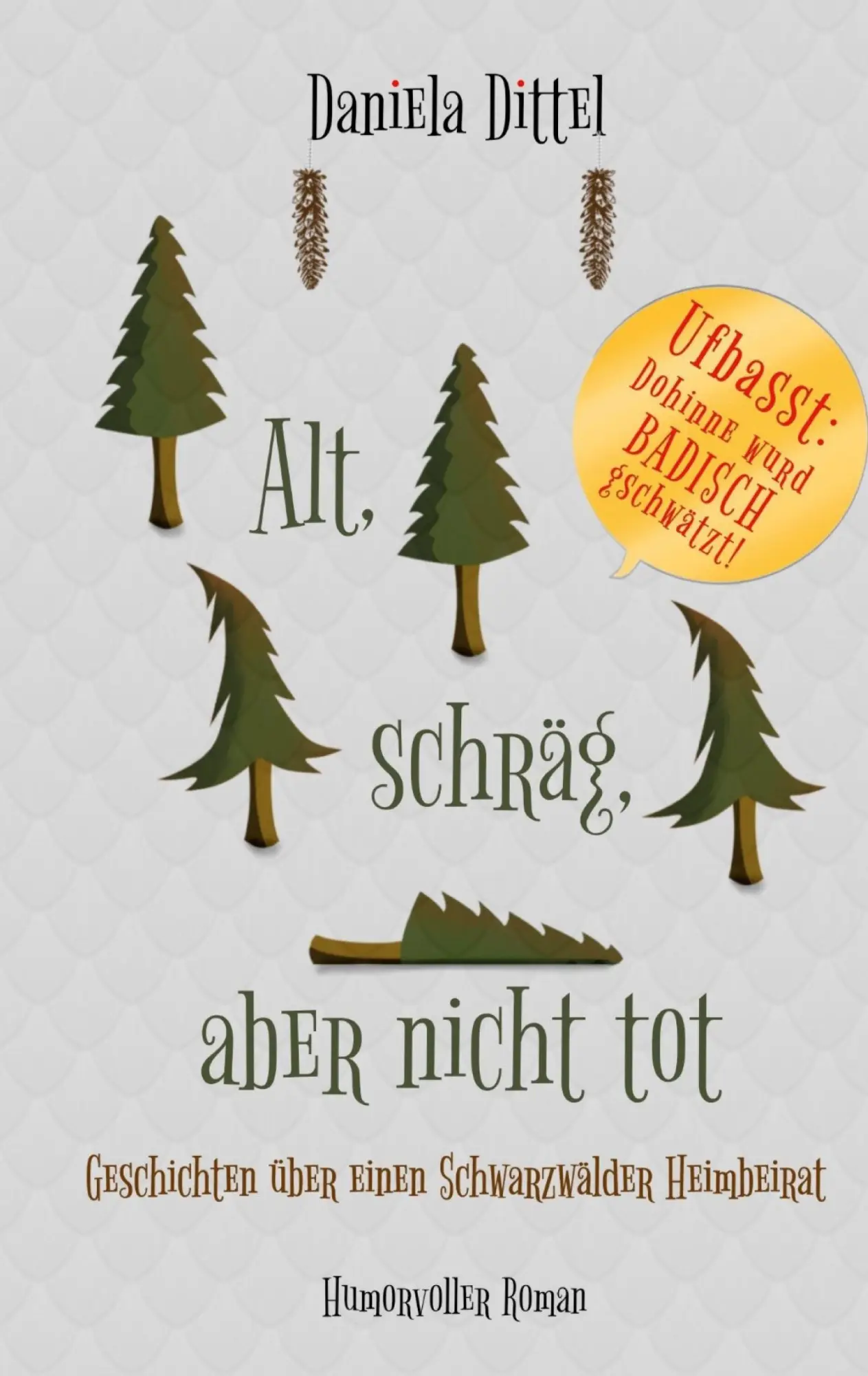 Cover: 9783696351298 | Alt, schräg, aber nicht tot | Daniela Dittel | Taschenbuch | 272 S.