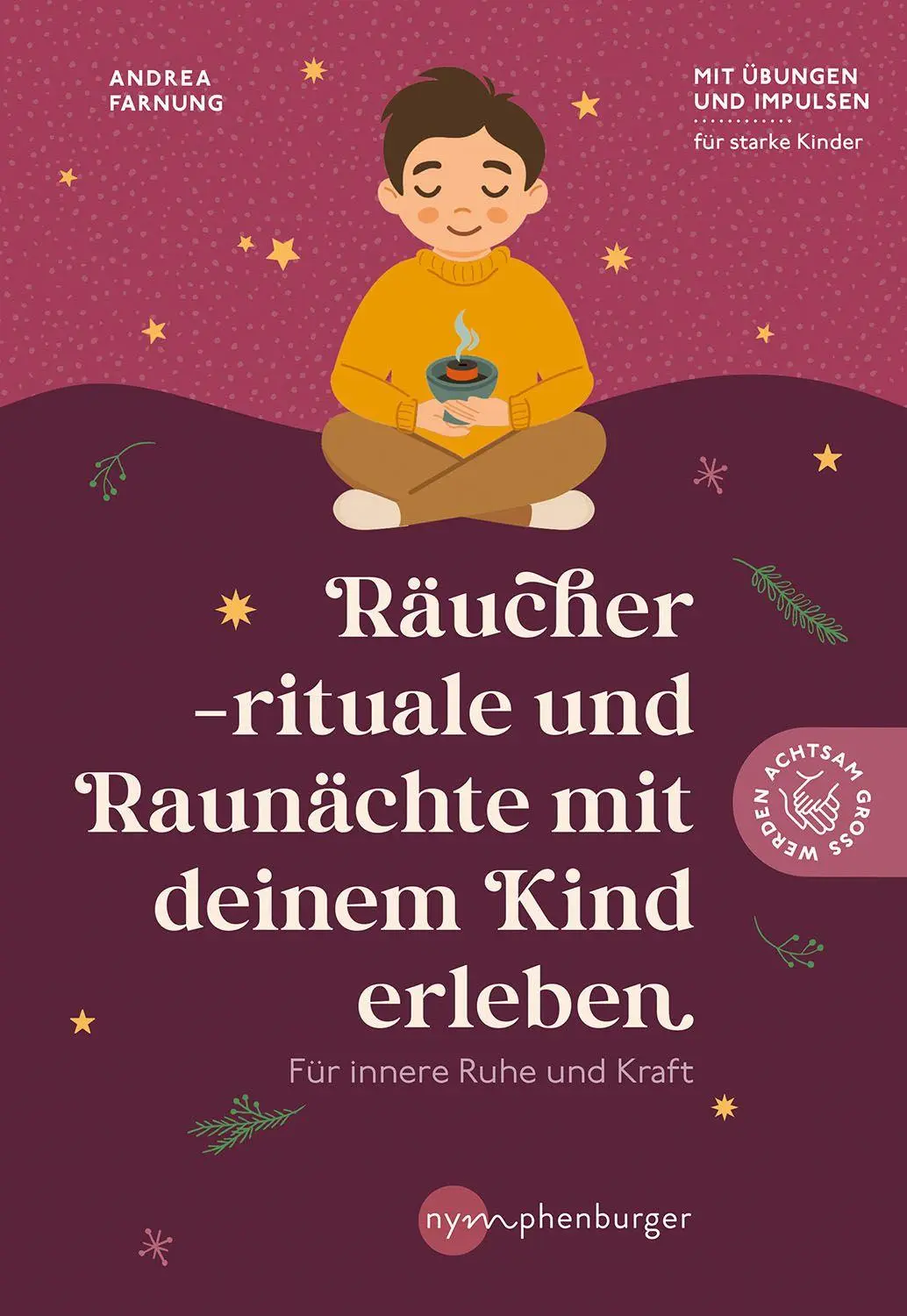 Cover: 9783968601298 | Räucherrituale und Raunächte mit deinem Kind erleben | Andrea Farnung