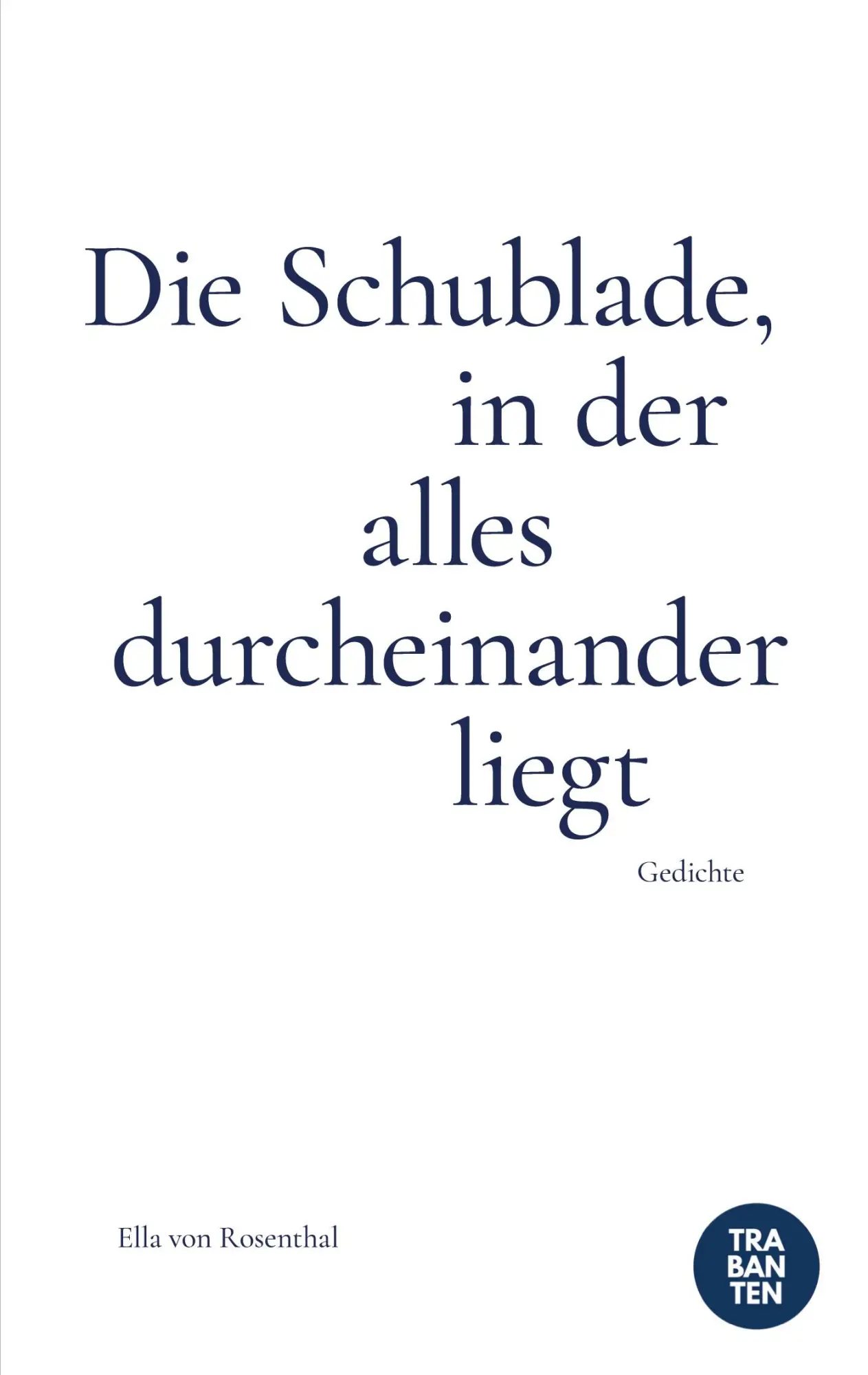 Cover: 9783986971298 | Die Schublade, in der alles durcheinander liegt | Ella von Rosenthal