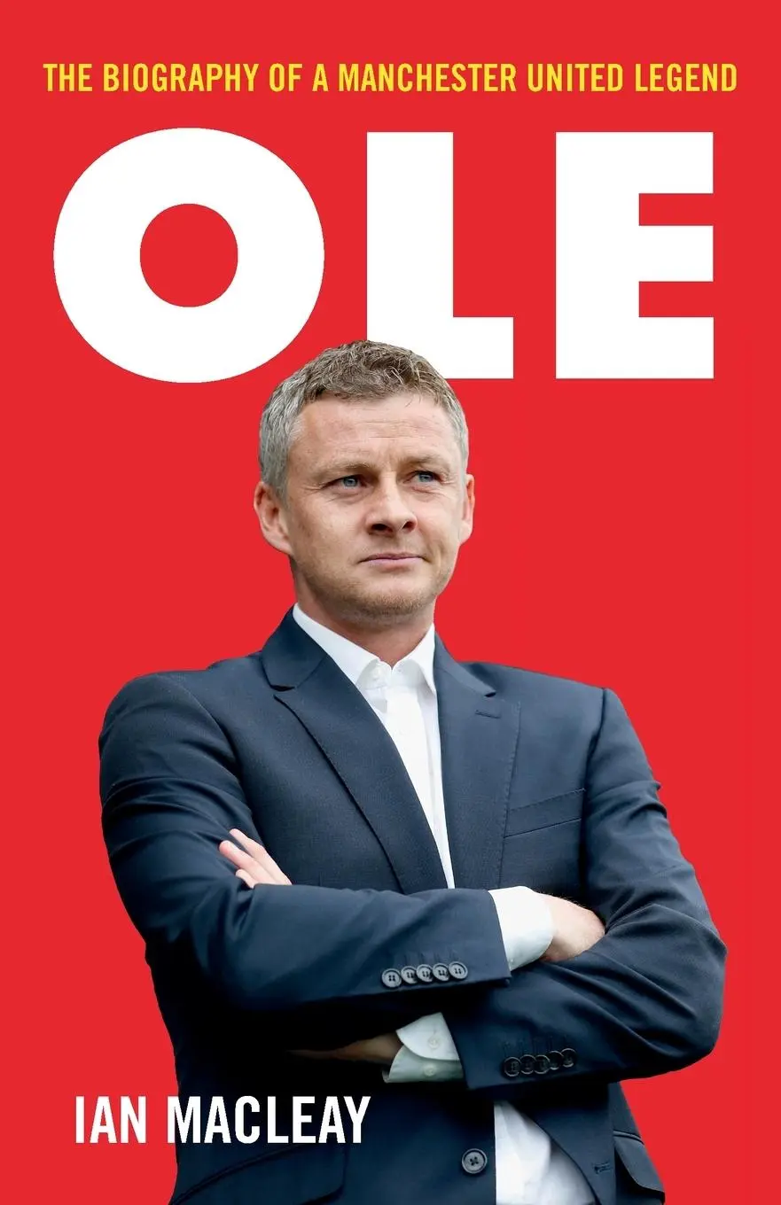 Cover: 9781789461398 | Ole Gunnar Solskjaer - Biography | Ian Macleay | Taschenbuch | 2019