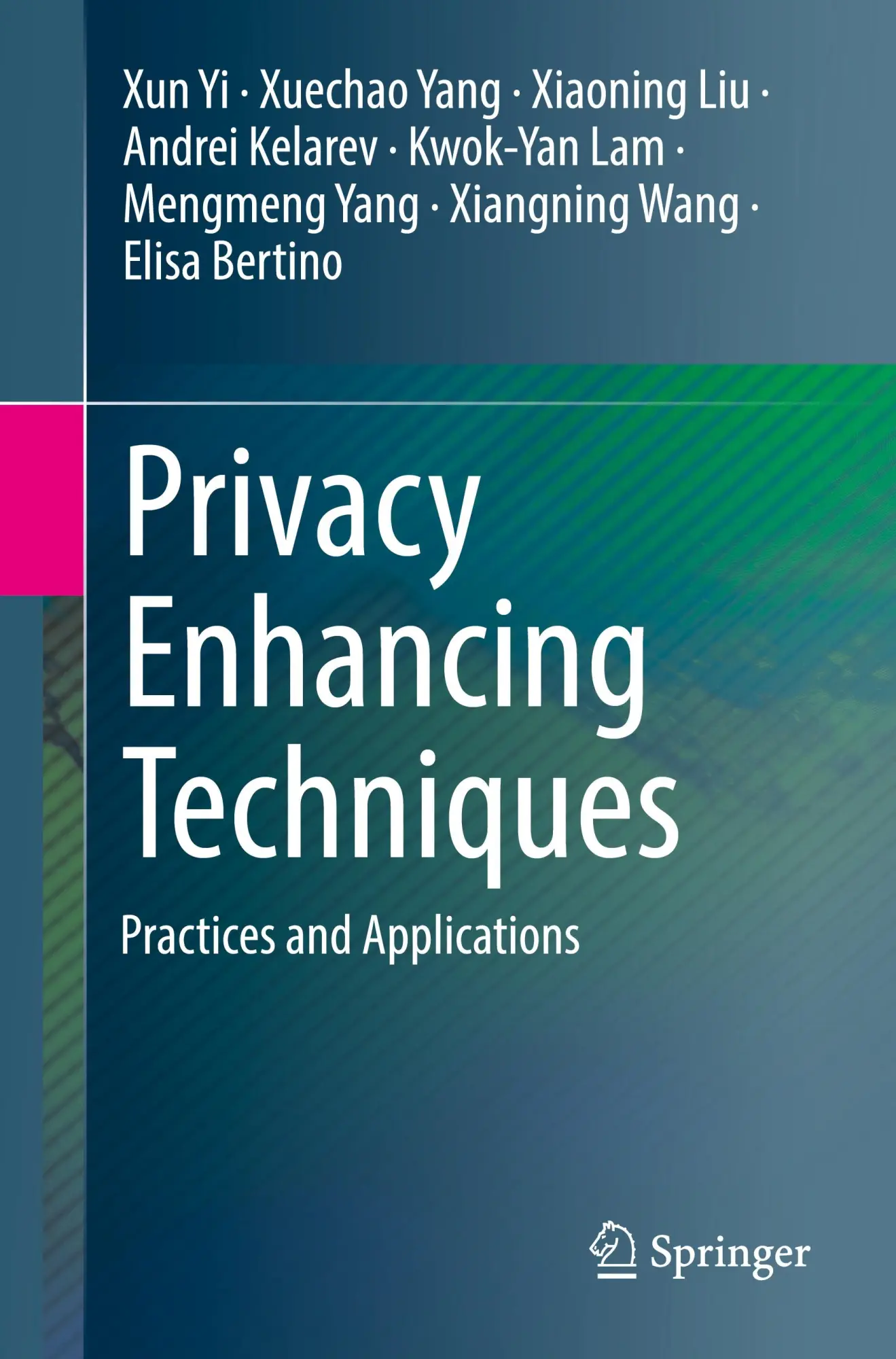 Cover: 9783031951398 | Privacy Enhancing Techniques | Practices and Applications | Yi (u. a.)