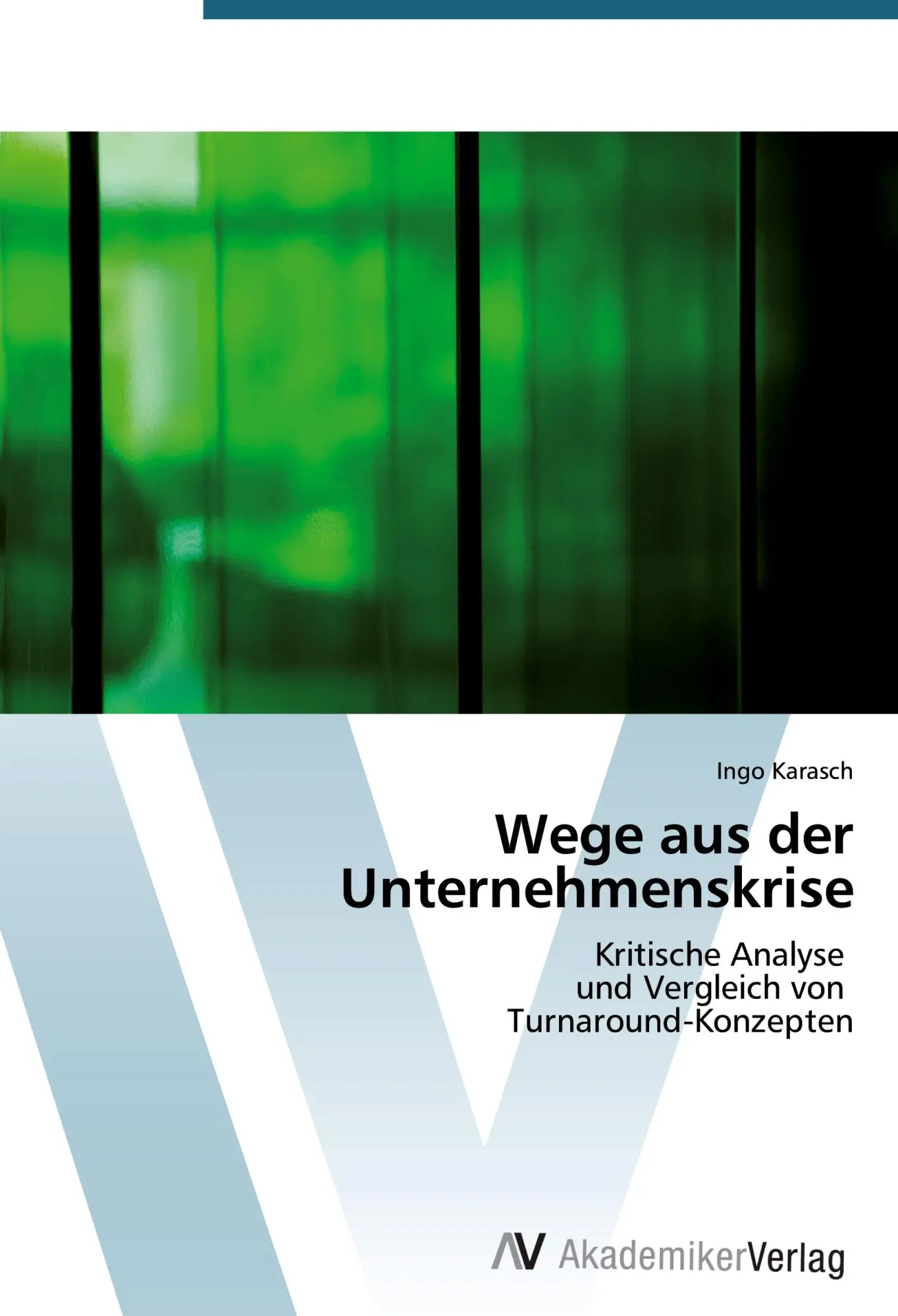 Cover: 9783639391398 | Wege aus der Unternehmenskrise | Ingo Karasch | Taschenbuch | 110 S.