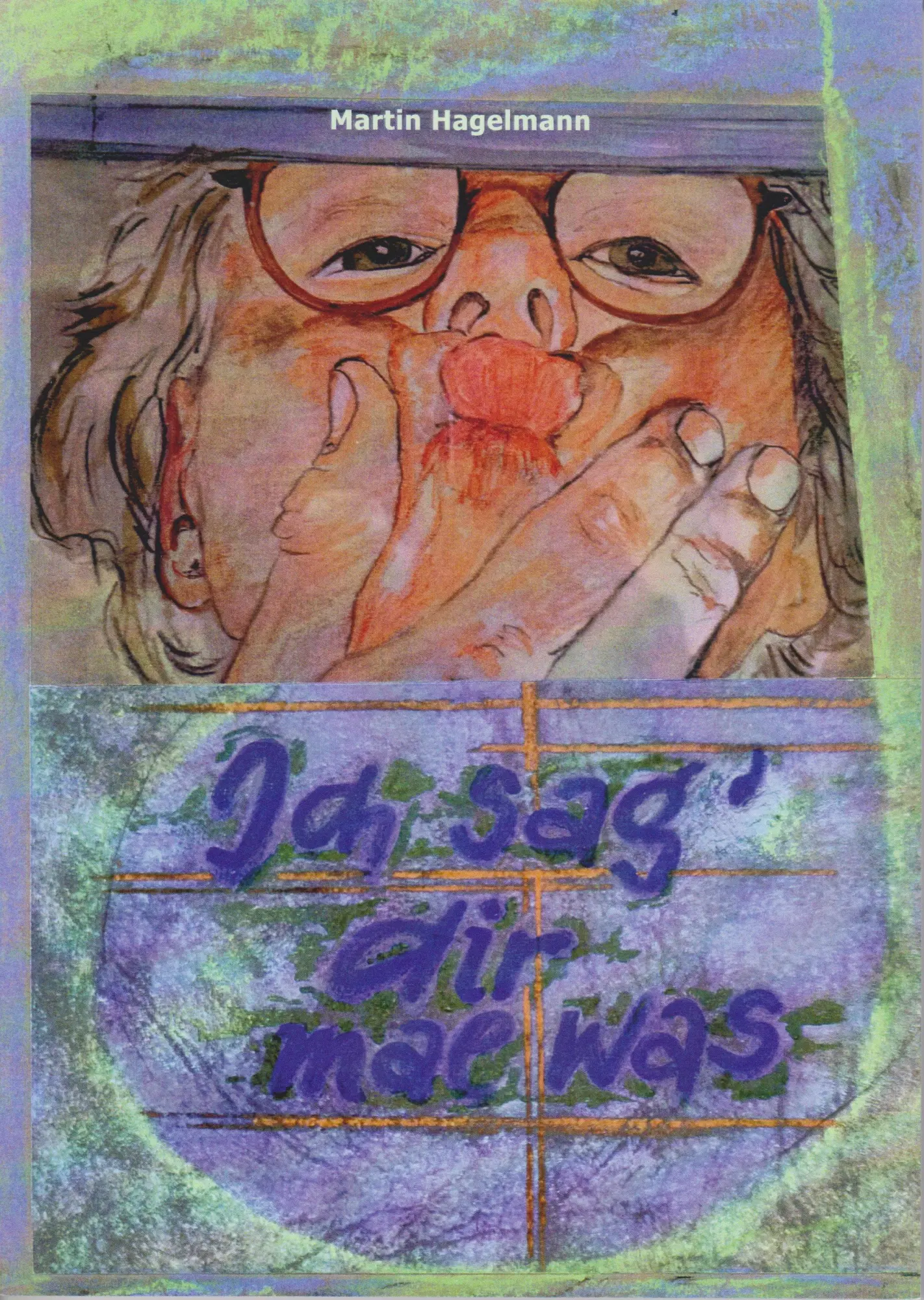 Cover: 9783730821398 | Ich sag' dir mal was | Martin Hagelmann | Taschenbuch | 140 S. | 2024