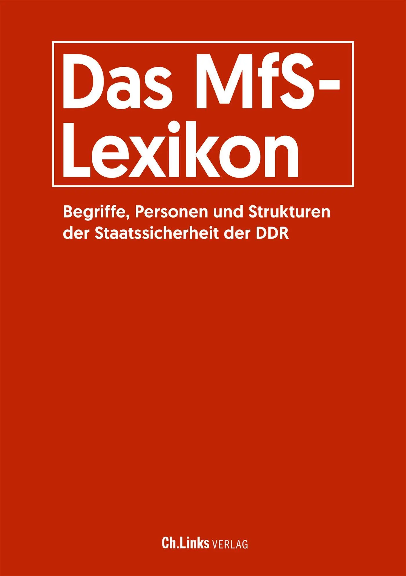 Cover: 9783962891398 | Das MfS-Lexikon | Roger Engelmann (u. a.) | Buch | gebunden | 448 S.