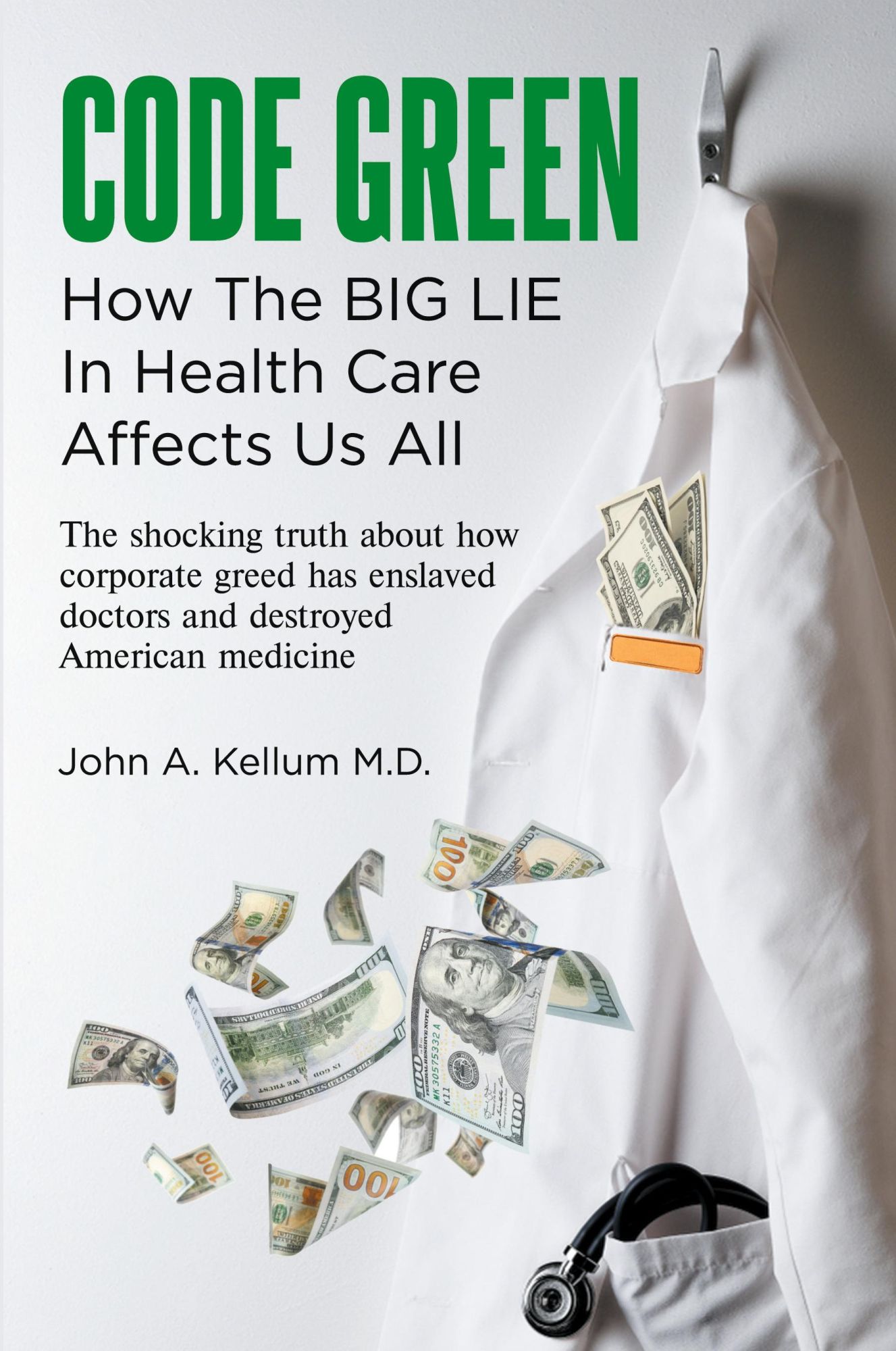 Cover: 9798893151398 | Code Green | How The Big Lie In Health Care Affects Us All | D. | Buch