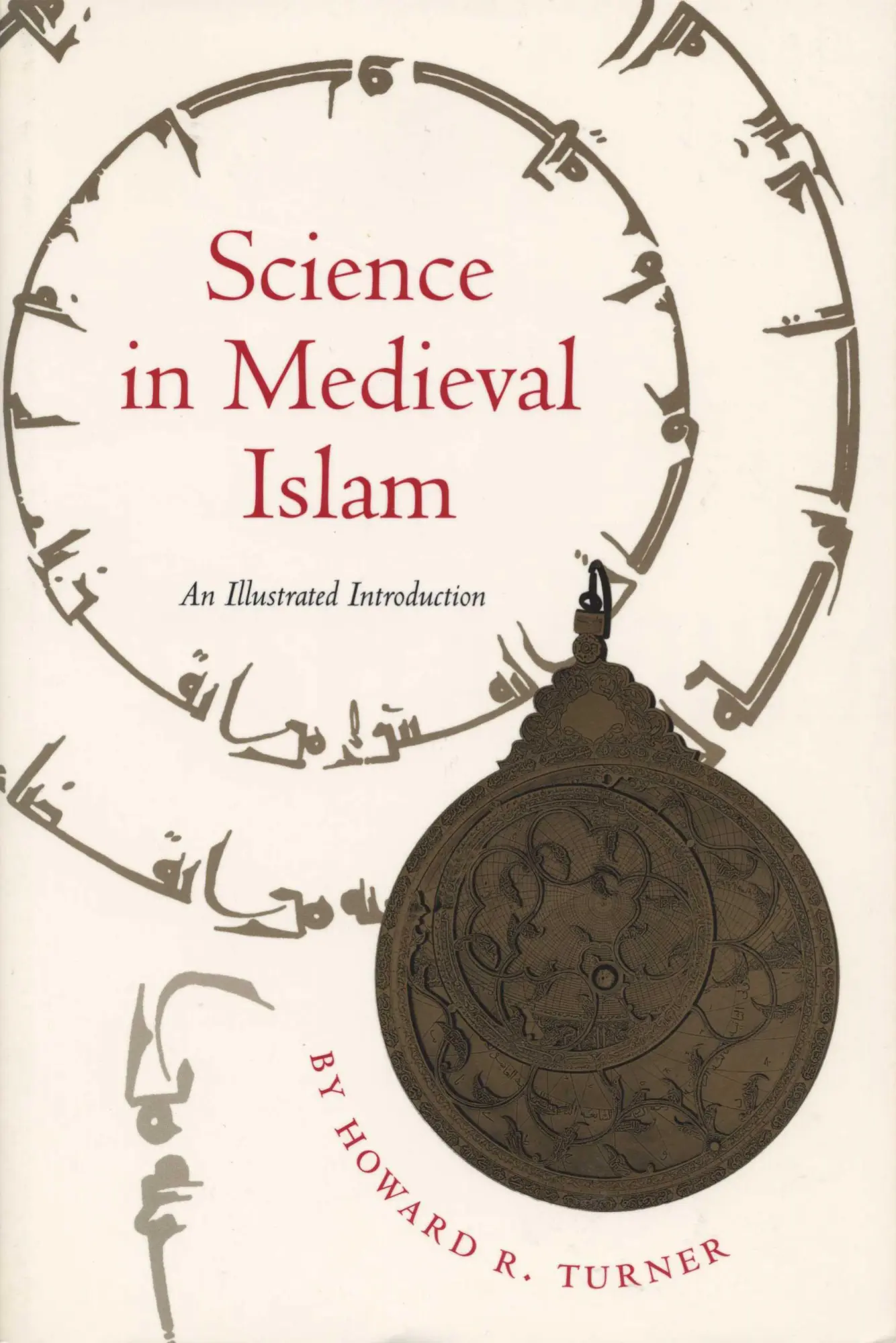 Cover: 9780292781498 | Science in Medieval Islam | An Illustrated Introduction | Turner