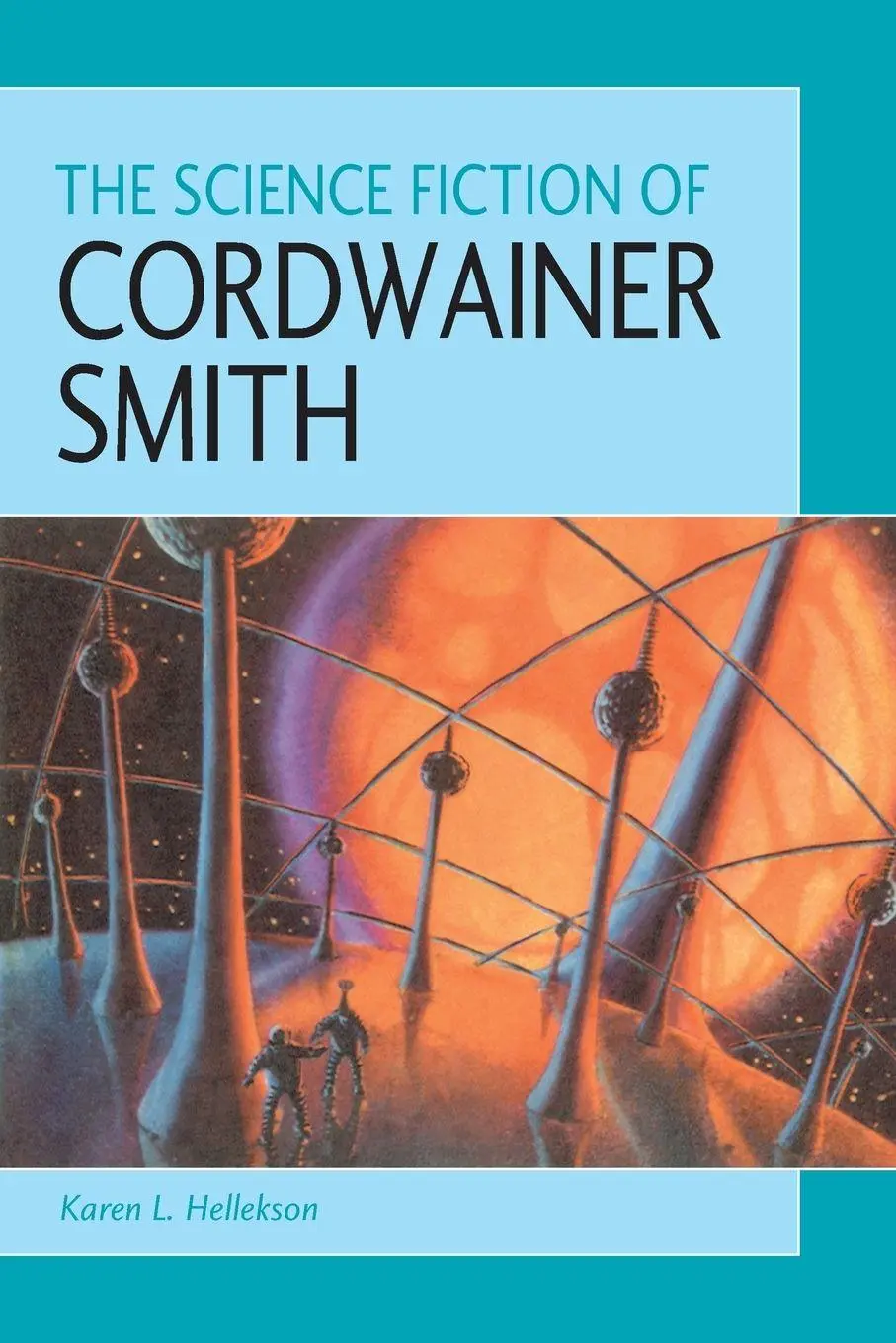 Cover: 9780786411498 | The Science Fiction of Cordwainer Smith | Karen L. Hellekson | Buch