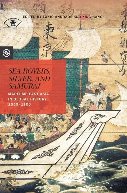 Cover: 9780824881498 | Sea Rovers, Silver, and Samurai | Tonio Andrade (u. a.) | Taschenbuch