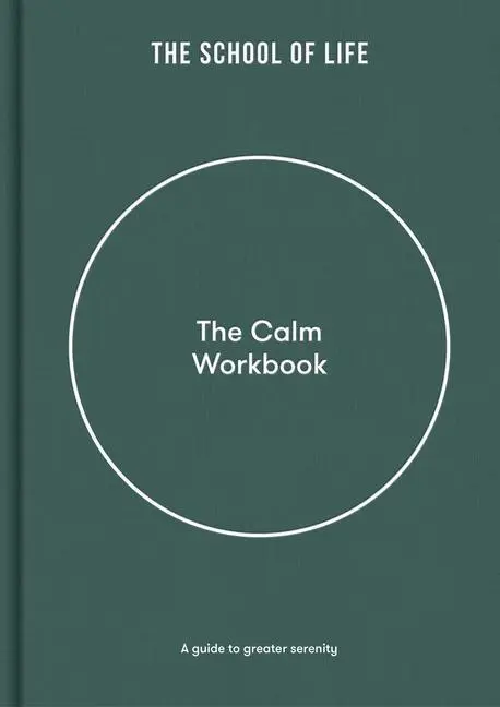 Cover: 9781912891498 | The Calm Workbook | A Guide to Greater Serenity | The School | Buch