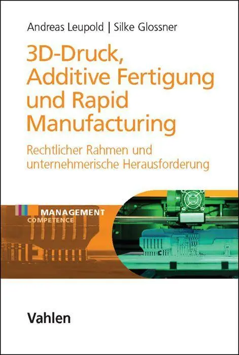 Cover: 9783800651498 | 3D-Druck, Additive Fertigung und Rapid Manufacturing | Leupold | Buch