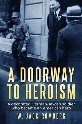Cover: 9789493231498 | A Doorway to Heroism | W Jack Romberg | Taschenbuch | Englisch | 2021