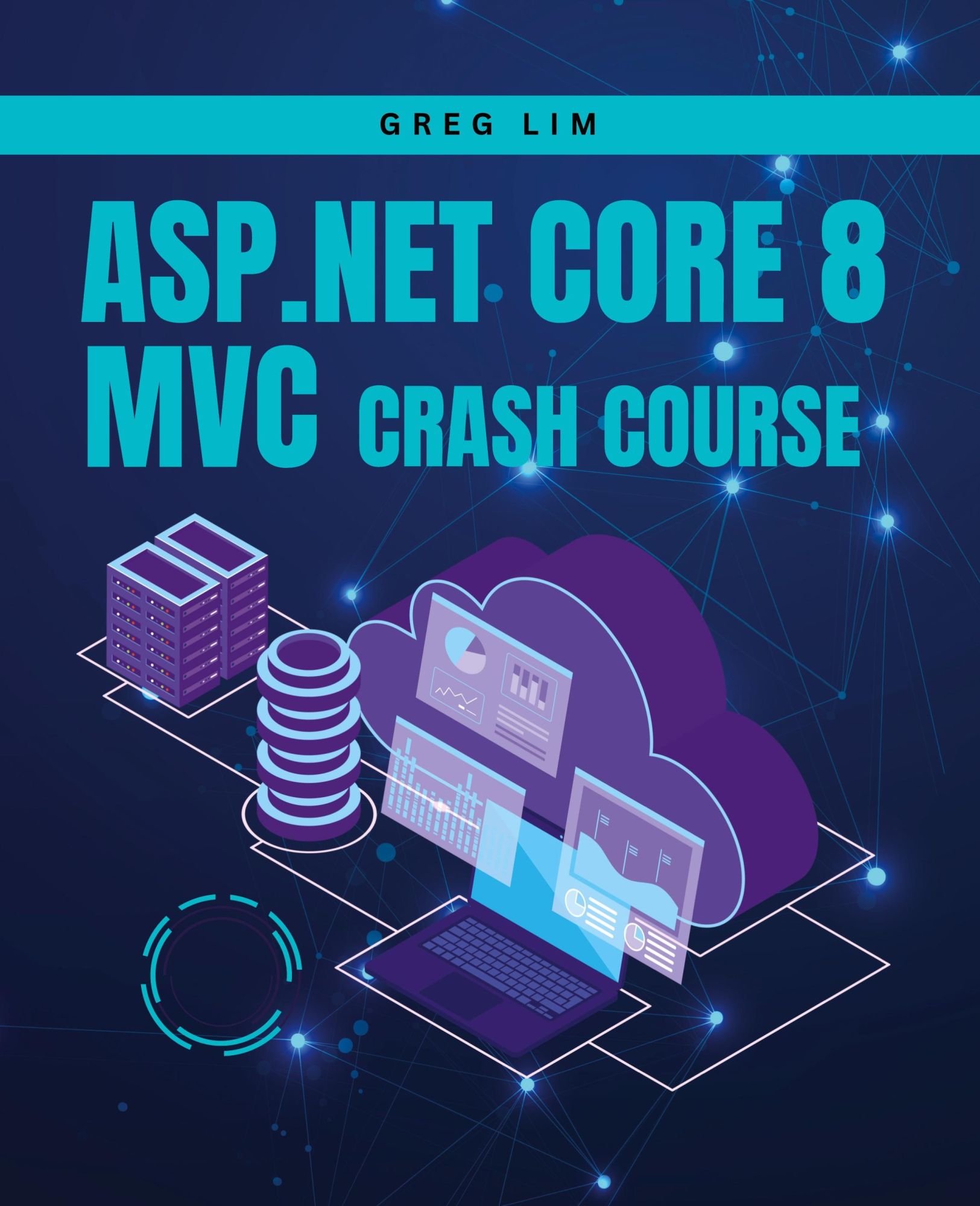 Cover: 9789819411498 | ASP.NET Core 8 MVC Crash Course | Greg Lim | Taschenbuch | Englisch