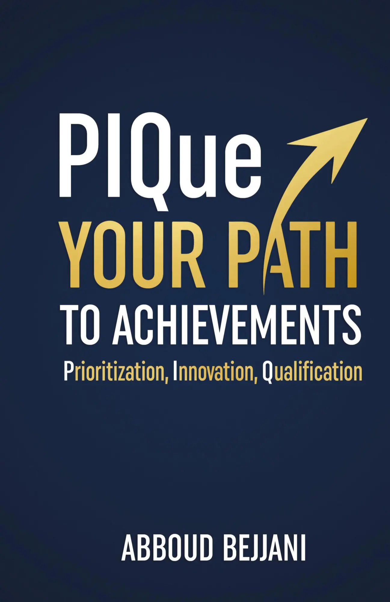 Cover: 9781761241598 | PIQue Your Path to Achievements | Abboud Bejjani | Buch | Englisch