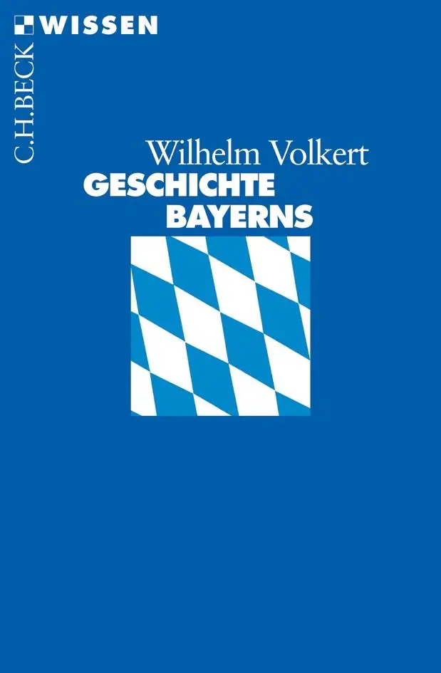 Cover: 9783406551598 | Geschichte Bayerns | Wilhelm Volkert | Taschenbuch | C. H. Beck Wissen