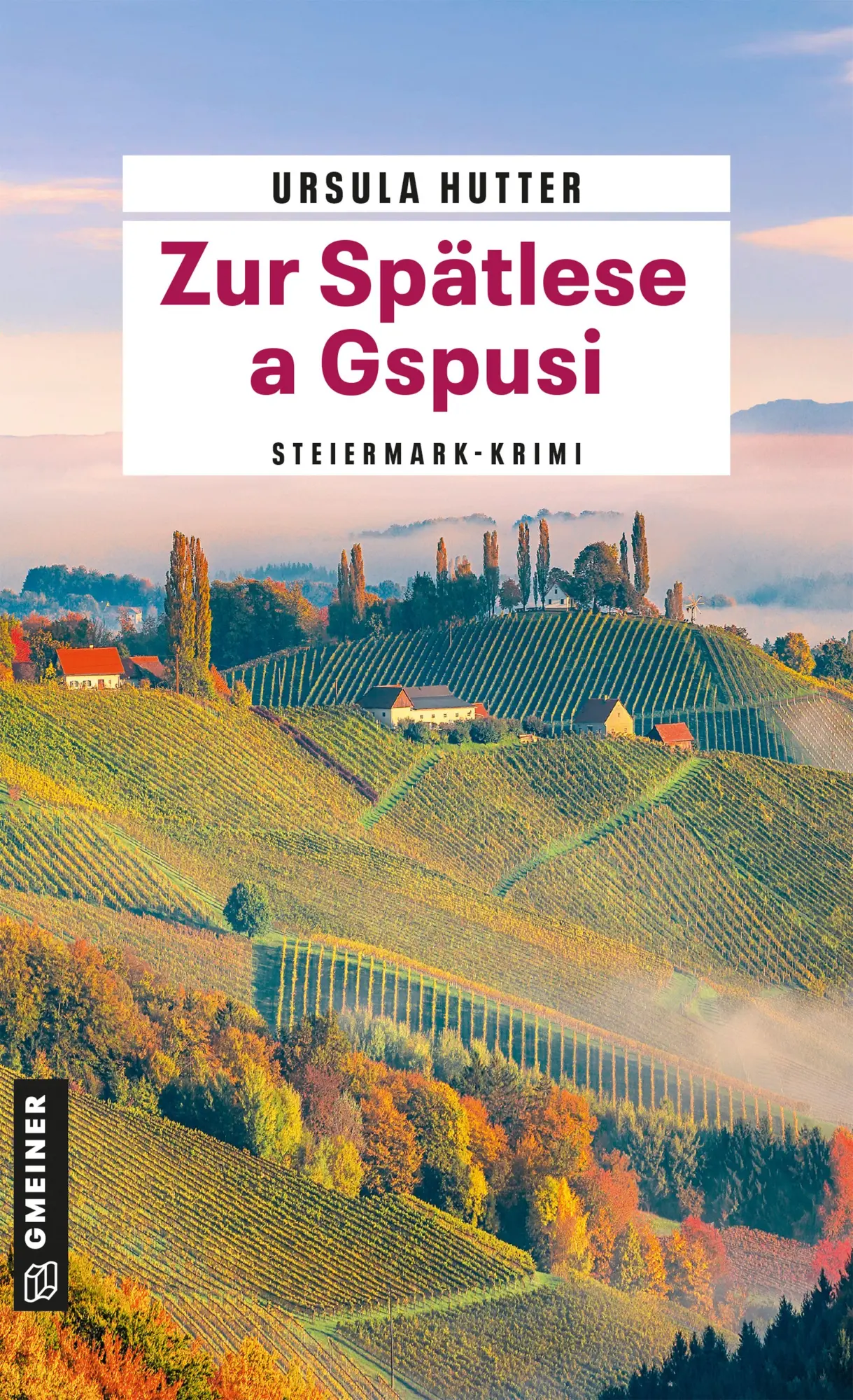 Cover: 9783839281598 | Zur Spätlese a Gspusi | Kriminalroman | Ursula Hutter | Taschenbuch