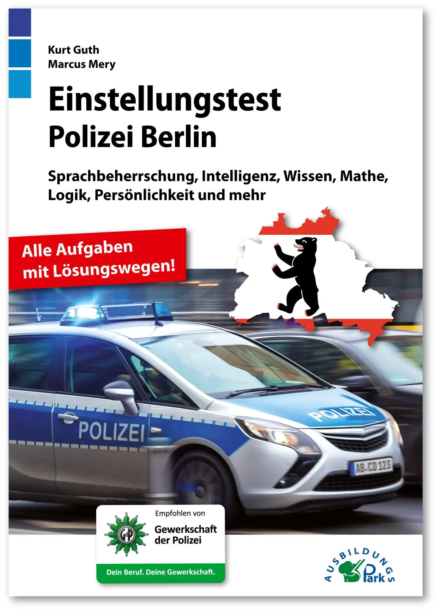 Cover: 9783956241598 | Einstellungstest Polizei Berlin | Kurt Guth (u. a.) | Taschenbuch