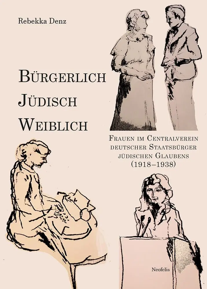 Cover: 9783958081598 | Bürgerlich, jüdisch, weiblich | Rebekka Denz | Taschenbuch | 392 S.
