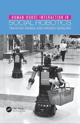 Cover: 9781138071698 | Human-Robot Interaction in Social Robotics | Takayuki Kanda (u. a.)