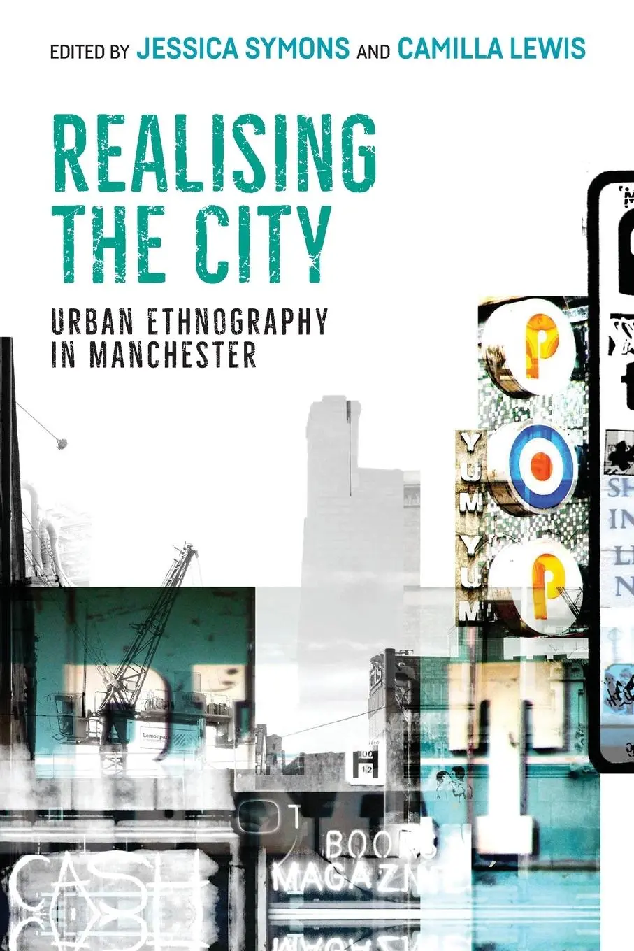 Cover: 9781526151698 | Realising the City | Urban Ethnography in Manchester | Lewis (u. a.)