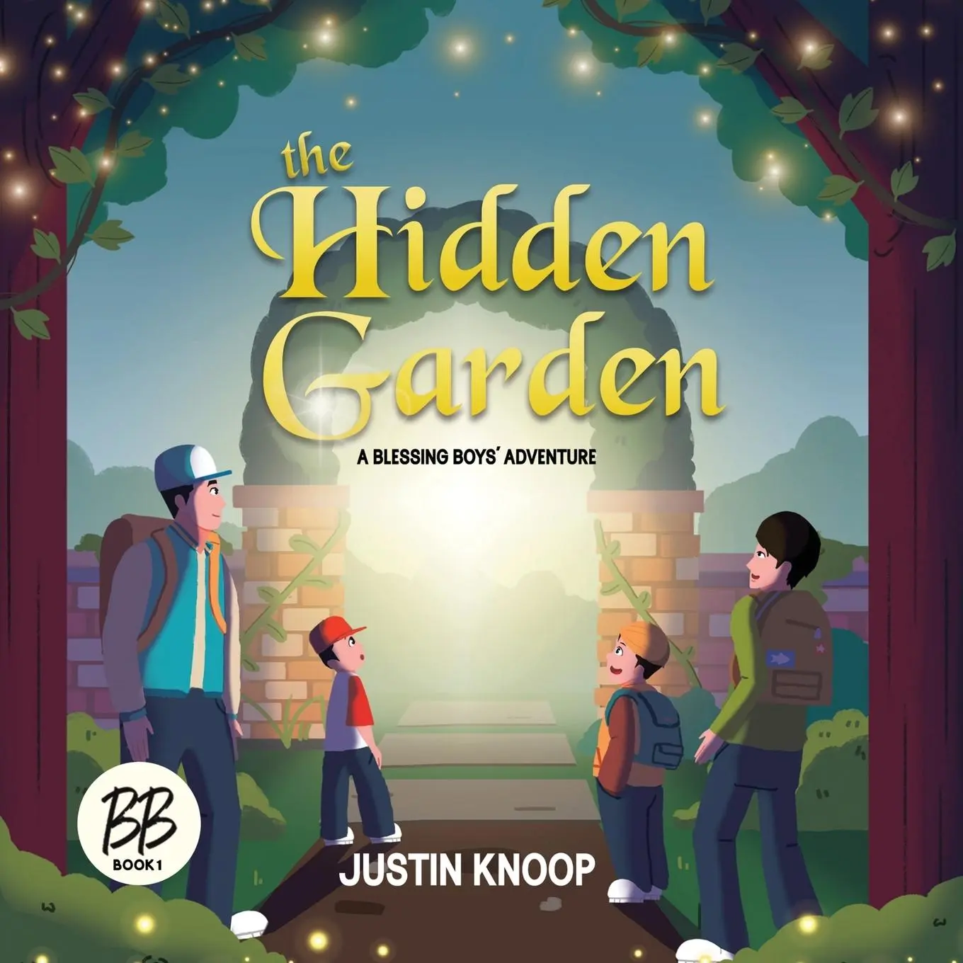 Cover: 9781954521698 | The Hidden Garden | A Blessing Boys' Adventure | Justin Knoop | Buch