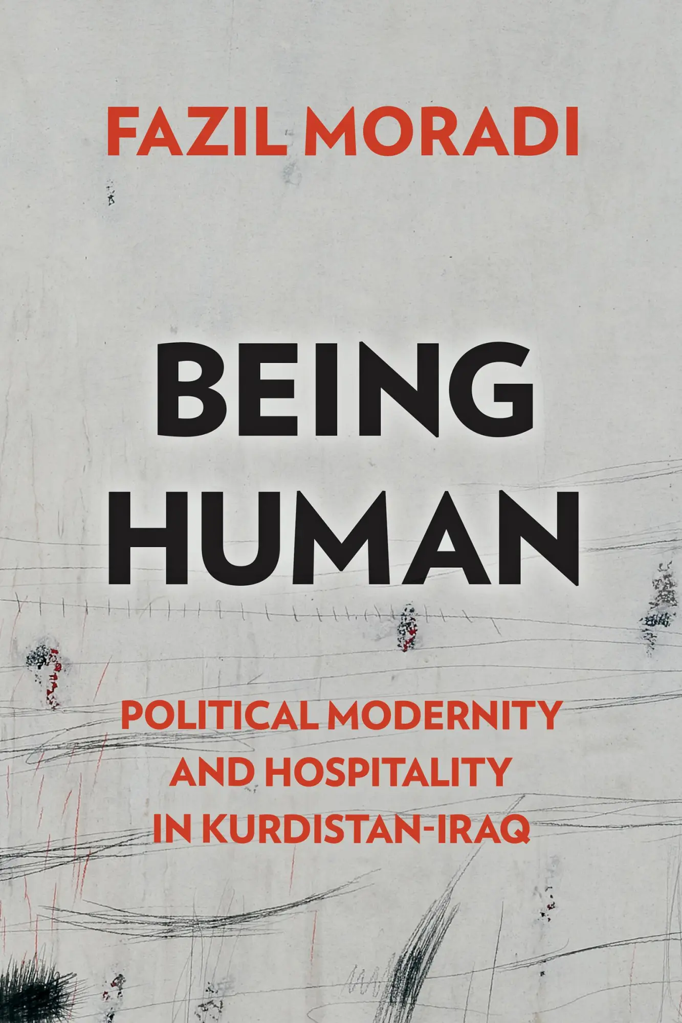 Cover: 9781978831698 | Being Human | Political Modernity and Hospitality in Kurdistan-Iraq
